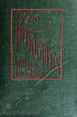 The Intriguers by William Le Queux
