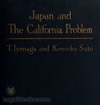 Japan and the California Problem by Toyokichi Iyenaga