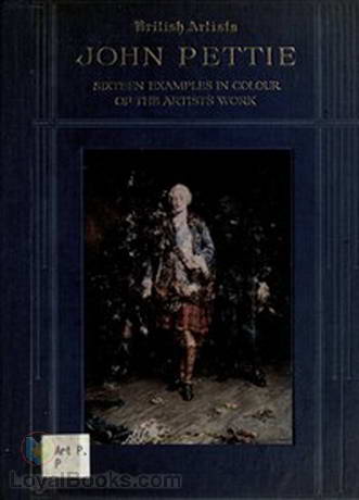 John Pettie, R.A., H.R.S.A. Sixteen examples in colour of the artist's work by Martin Hardie