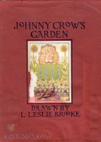 Johnny Crow's Garden by L. Leslie Brooke