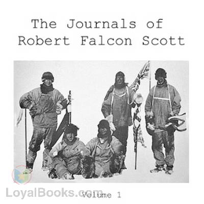The Journals of Robert Falcon Scott by Robert Falcon Scott