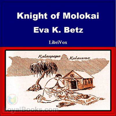 Knight of Molokai by Eva K. Betz