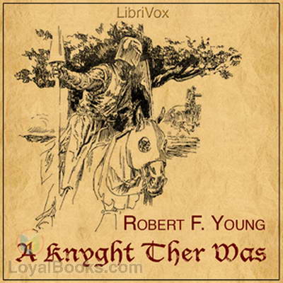 A Knyght Ther Was by Robert F. Young