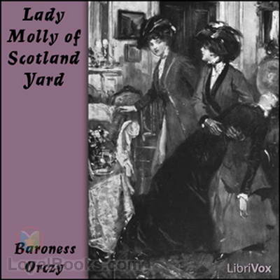 Lady Molly of Scotland Yard by Baroness Orczy