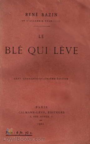 Le Blé qui lève by René Bazin