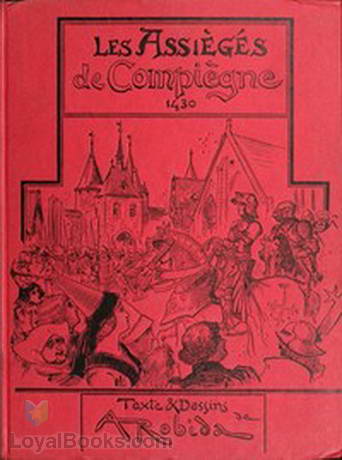 Les assiégés de Compiègne 1430 by Albert Robida