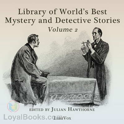 Library of the World's Best Mystery and Detective Stories, Volume 2 by Julian Hawthorne, editor
