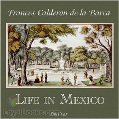 Life in Mexico by Frances Calderón de la Barca
