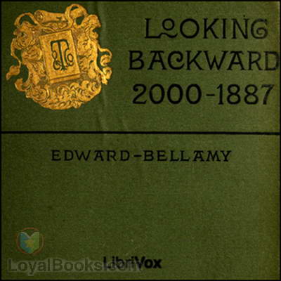 Looking Backward: 2000-1887 by Edward Bellamy