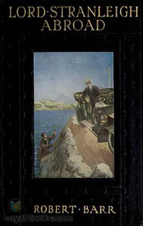 Lord Stranleigh Abroad by Robert Barr
