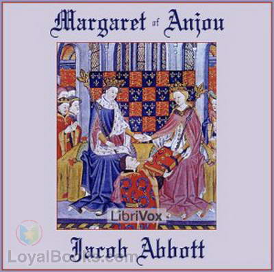 Margaret of Anjou by Jacob Abbott