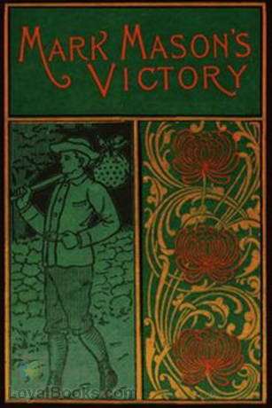 Mark Mason's Victory The Trials and Triumphs of a Telegraph Boy by Horatio Alger