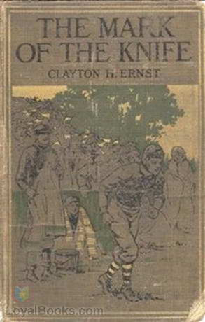 The Mark of the Knife by Clayton H. Ernst