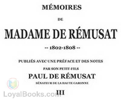 Mémoires de madame de Rémusat (3/3) by Claire de Rémusat