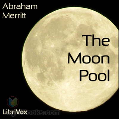 The Moon Pool by Abraham Merritt