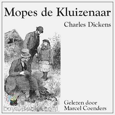 Mopes de Kluizenaar by Charles Dickens