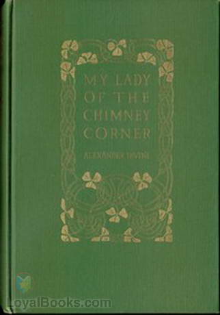 My Lady of the Chimney Corner by Alexander Irvine