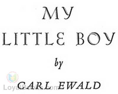 My Little Boy by Carl Ewald
