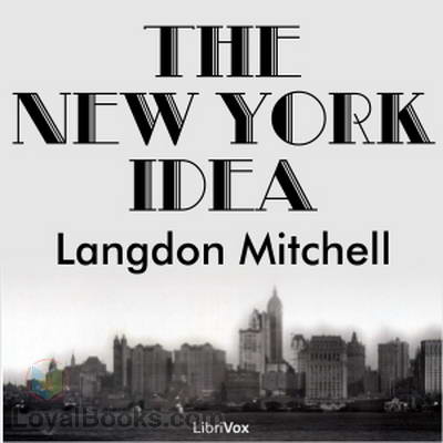 The New York Idea by Langdon Mitchell