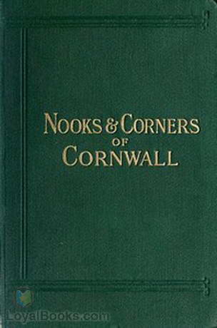 Nooks and Corners of Cornwall by C. A. Dawson Scott