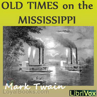 Old times on the Mississippi by Mark Twain