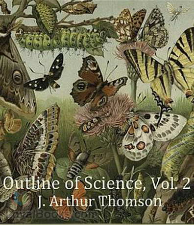 The Outline of Science, Vol. 2 by J. Arthur Thomson