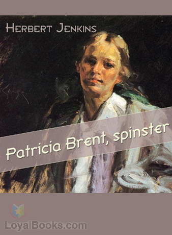 Patricia Brent, spinster by Herbert Jenkins