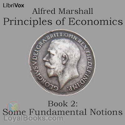 Principles of Economics, Book 2: Some Fundamental Notions by Alfred Marshall