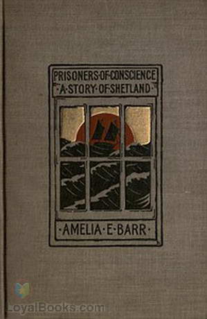 Prisoners of Conscience by Amelia Edith Huddleston Barr