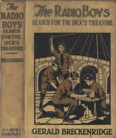 The Radio Boys' Search for the Inca's Treasure by Gerald Breckenridge