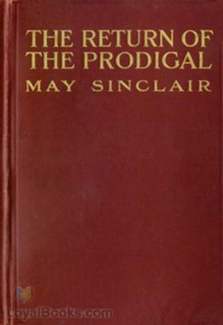The Return of the Prodigal by May Sinclair