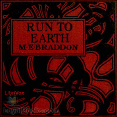 Run to Earth by Mary Elizabeth Braddon