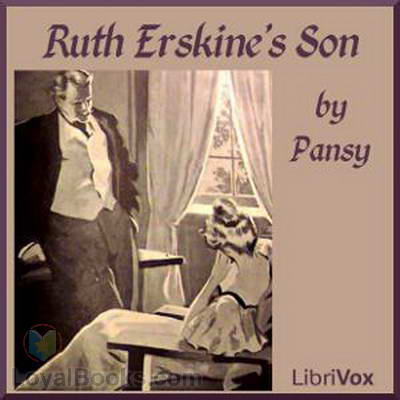 Ruth Erskine's Son by Pansy aka Isabella Alden