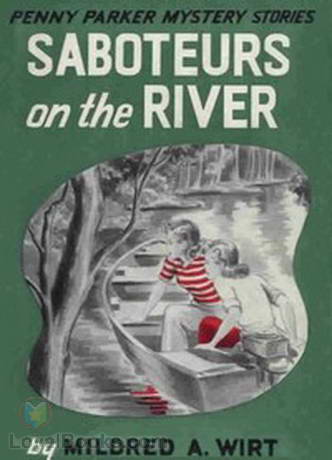 Saboteurs on the River by Mildred A. Wirt