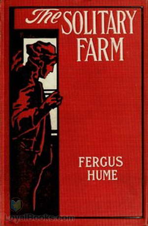 The Solitary Farm by Fergus Hume