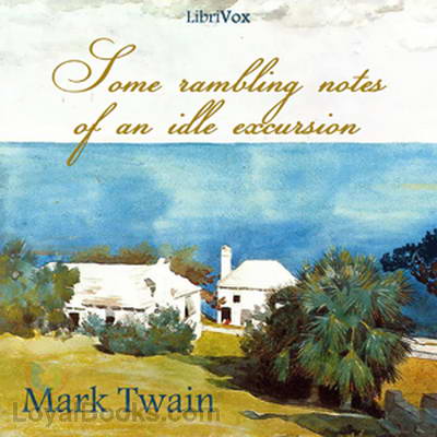 Some Rambling Notes of an Idle Excursion by Mark Twain