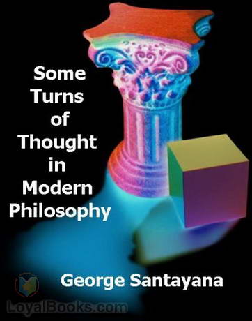 Some Turns of Thought in Modern Philosophy by George Santayana