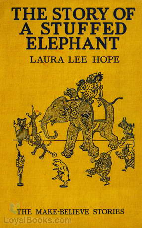 The Story of a Stuffed Elephant by Laura Lee Hope
