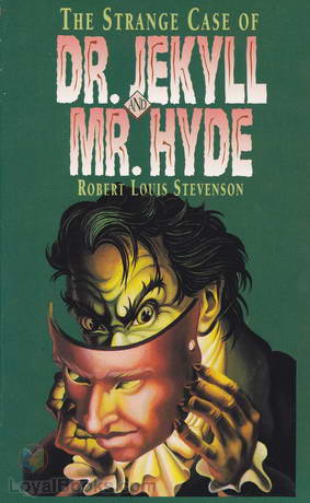 The Strange Case of Dr. Jekyll And Mr. Hyde by Robert Louis Stevenson