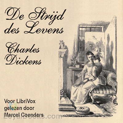 De Strijd des Levens by Charles Dickens