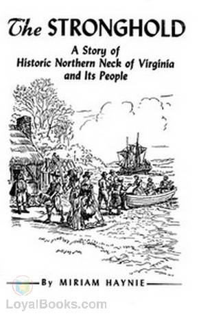 The Stronghold A Story of Historic Northern Neck of Virginia and Its People by Miriam Haynie