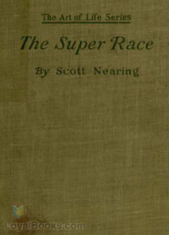 The Super Race: An American Problem by Scott Nearing