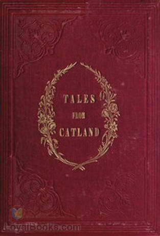 Tales From Catland, for Little Kittens by Tabitha Grimalkin