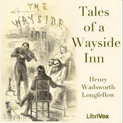 Tales of a Wayside Inn by Henry Wadsworth Longfellow