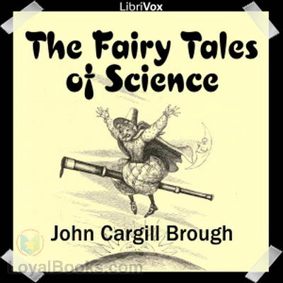 The Fairy Tales of Science by John Cargill Brough