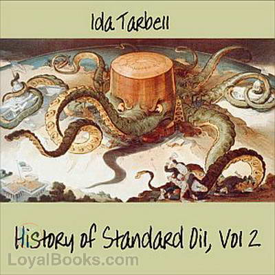 The History of Standard Oil: Volume 2 by Ida M. Tarbell