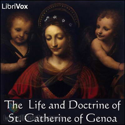 The Life and Doctrine of St. Catherine of Genoa by Catherine of Genoa