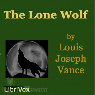 The Lone Wolf by Louis Joseph Vance