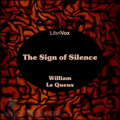 The Sign of Silence by William Le Queux