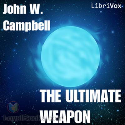 The Ultimate Weapon by John W. Campbell